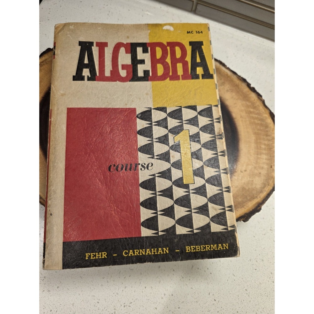 Vintage 1955 Algebra Course 1 Textbook Fehr Carnahan Beberman D.C. Heath
